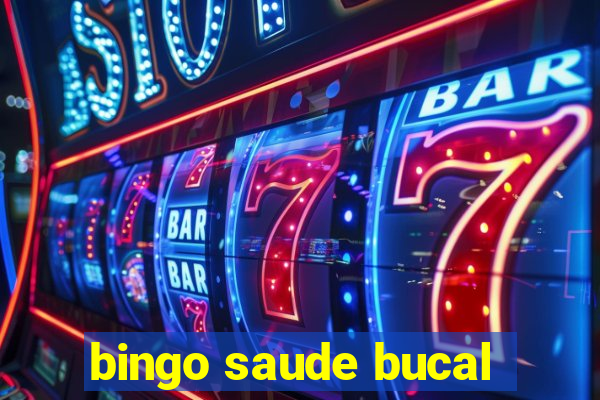 bingo saude bucal